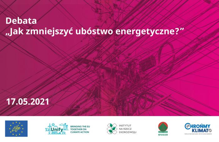 Jak zmniejszyć ubóstwo energetyczne?  debata już 17 maja